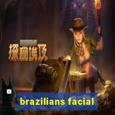 brazilians facial